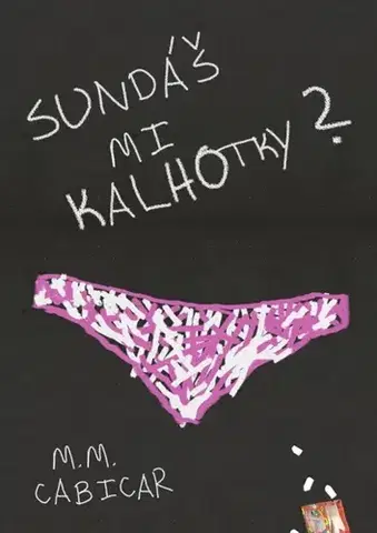 Humor a satira Sundáš mi kalhotky? - M. M. Cabicar