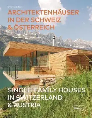Architektúra Single-Family Houses in Switzerland & Austria - Chris van Uffelen