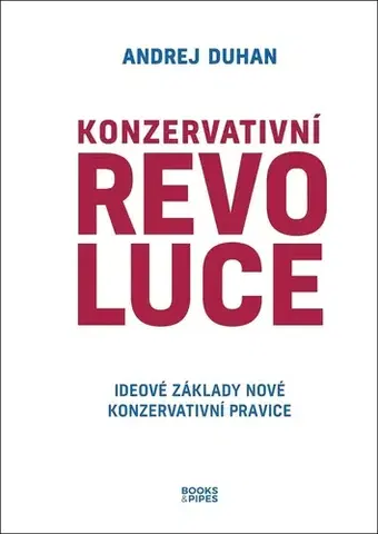 Politológia Konzervativní revoluce - Andrej Duhan