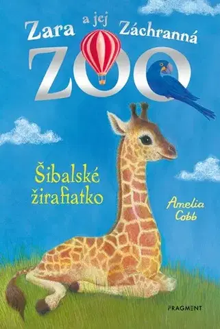 Dobrodružstvo, napätie, western Zara a jej Záchranná ZOO 7: Šibalské žirafiatko - Amelia Cobb,Sophy Williamsová,Viktória Floreková