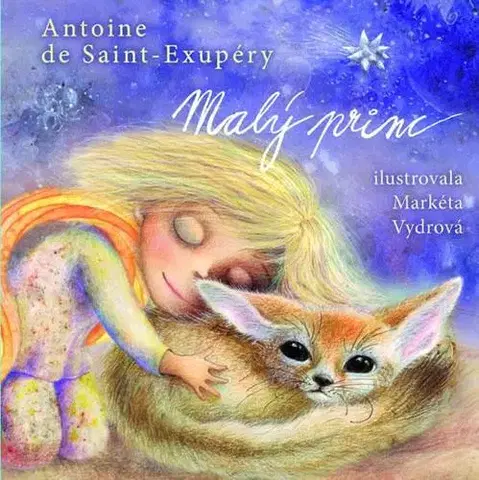 Rozprávky Malý princ - Antoine de Saint-Exupéry