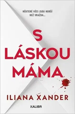Detektívky, trilery, horory S láskou máma - Iliana Xander,Martin Urban