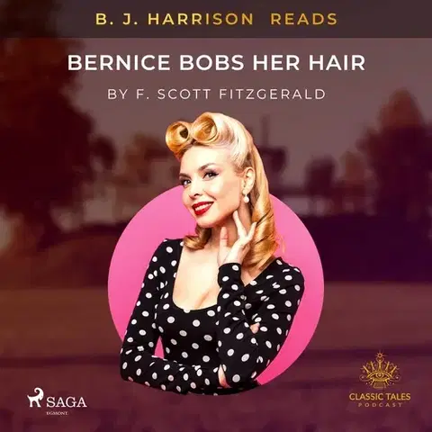 Svetová beletria Saga Egmont B. J. Harrison Reads Bernice Bobs Her Hair (EN)