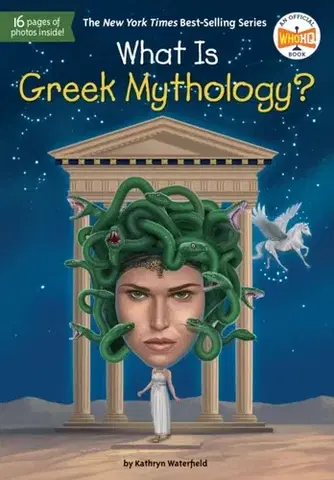 Encyklopédie pre deti a mládež - ostatné What Is Greek Mythology? - Kathryn Waterfield,HQ