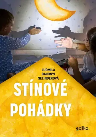 Rozprávky Stínové pohádky - Ludmila Bakonyi Selingerová