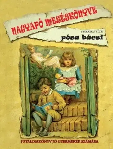 Rozprávky Nagyapó meséskönyve - Lajos Pósa