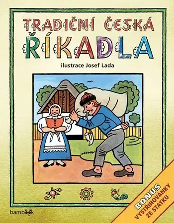 Básničky a hádanky pre deti Tradiční česká ŘÍKADLA (Josef Lada) - Lada Josef,Kolektív autorov