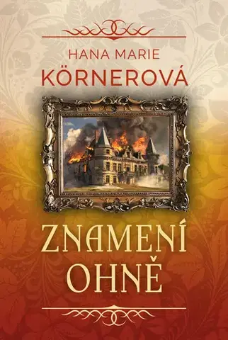 Detektívky, trilery, horory Znamení ohně - Hana Marie Körnerová