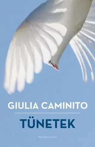 Beletria - ostatné Tünetek - Giulia Caminito