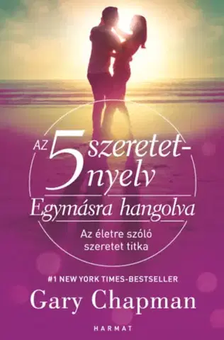 Partnerstvo Az 5 szeretetnyelv: Egymásra hangolva - Az életre szóló szeretet titka - Gary Chapman