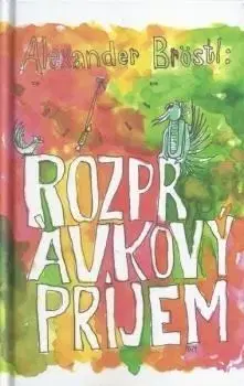 Slovenská beletria Rozprávkový príjem - Alexander Bröstl