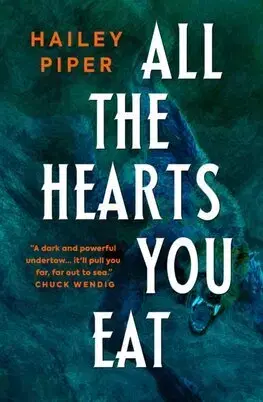 Detektívky, trilery, horory All the Hearts You Eat - Hailey Piper