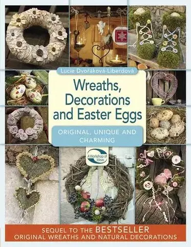 Ručné práce - ostatné Wreaths decorations and easter eggs - Lucie Dvořáková - Liberdová