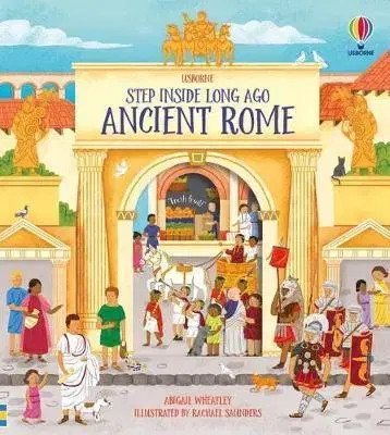 História Step Inside Ancient Rome - Abigail Wheatley,Rachal Saunders