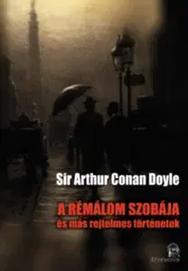 Detektívky, trilery, horory A rémálom szobája - és más rejtelmes történetek - Arthur Conan Doyle