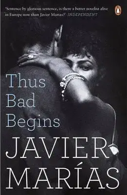 Cudzojazyčná literatúra Thus Bad Begins - Javier Marías