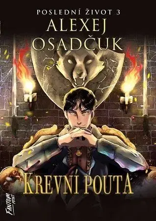 Sci-fi a fantasy Poslední život 3: Krevní pouta - Alexej Osadčuk,Kateřina Niklová