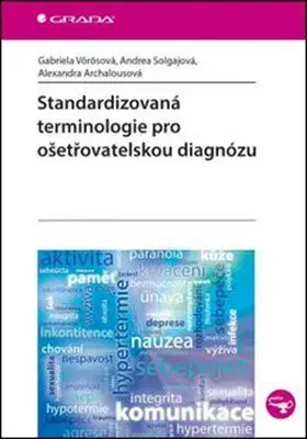 Ošetrovateľstvo, opatrovateľstvo Standardizovaná terminologie pro ošetřovatelskou diagnózu - Kolektív autorov