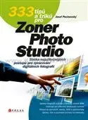 Grafika, dizajn www stránok 333 tipů a triků pro Zoner Photo Studio - Josef Pecinovský