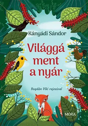 Rozprávky Világgá ment a nyár - új formátum - Sándor Kányádi