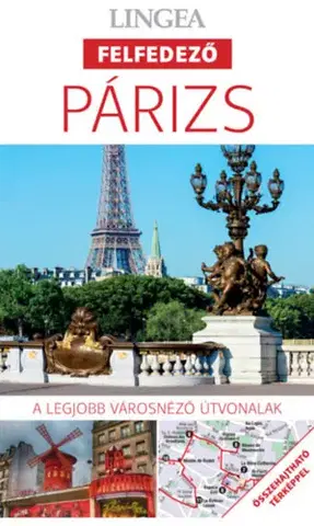 Európa Párizs, 2. kiadás - A legjobb városnéző útvonalak - Victoria Trott,Rachel Ifans