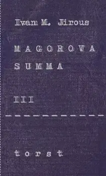 Česká poézia Magorova summa III. - Ivan Martin Jirous