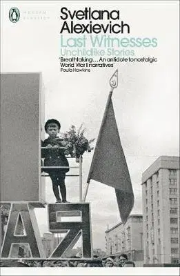 Druhá svetová vojna Last Witnesses - Svetlana Alexievich