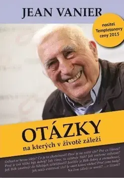 Kresťanstvo Otázky, na kterých v životě záleží - Jean Vanier