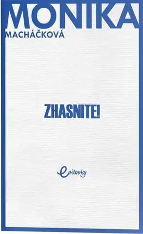 Slovenská beletria Zhasnite - Monika Macháčková