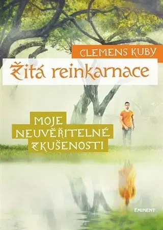 Mystika, proroctvá, záhady, zaujímavosti Žitá reinkarnace - Kuby Clemens