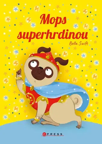 Rozprávky Mops superhrdinou - Bella Swift