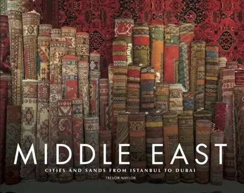 Geografia, mapy, sprievodcovia Middle East - Trevor Naylor