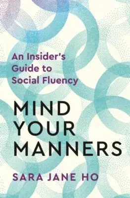 Rozvoj osobnosti Mind Your Manners - Sara Jane Ho