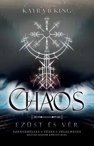 Sci-fi a fantasy Chaos - Ezüst és vér - Kayra B King