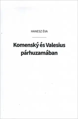 História - ostatné Komenský és Valesius párhuzamában - Éva Hanesz
