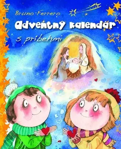 Kresťanstvo Adventný kalendár s príbehmi - Bruno Ferrero