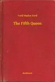 Svetová beletria The Fifth Queen - Ford Madox Ford
