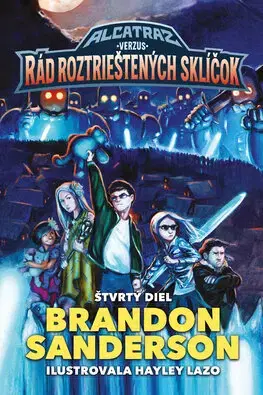 Dobrodružstvo, napätie, western Alcatraz verzus diabolskí knihovníci 4: Alcatraz verzus Rád roztrieštených sklíčok - Brandon Sanderson,Milica Nováková