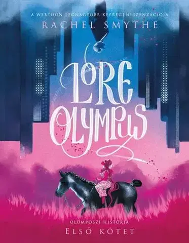 Komiksy Olümposzi história 1: Lore Olympus - Rachel Smythe,Zsófia Márton