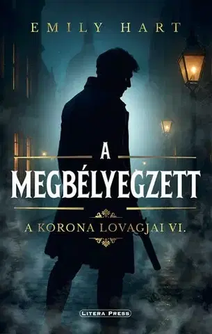 Romantická beletria A Korona Lovagjai VI: A megbélyegzett - Emily Hart