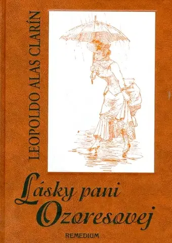 Historické romány Lásky pani Ozoresovej - Leopoldo Alas (Clarín)