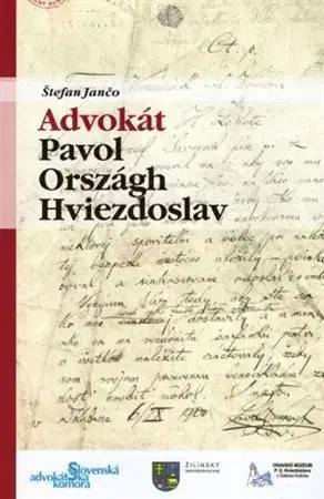 História - ostatné Advokát Pavol Országh Hviezdoslav - Štefan Jančo