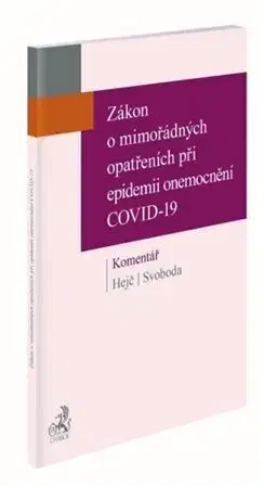 Právo ČR Zákon o mimořádných opatřeních při epidemii onemocnění COVID-19. Komentář - David,Tomáš Svoboda