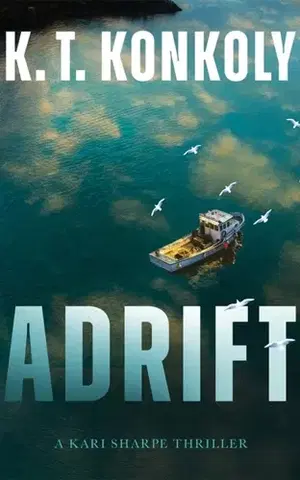 Detektívky, trilery, horory Adrift - K. T. Konkoly