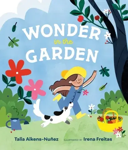 Leporelá, krabičky, puzzle knihy Wonder in the Garden - Talia Aikens-Nunez
