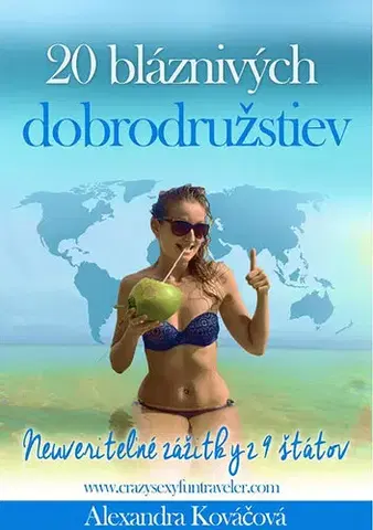 Geografia - ostatné 20 bláznivých dobrodružstiev - Alexandra Kováčová