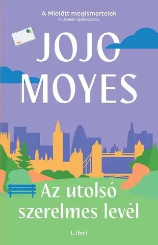 Romantická beletria Az utolsó szerelmes levél - Jojo Moyes