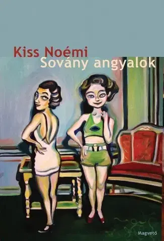 Svetová beletria Sovány angyalok - Noémi Kiss