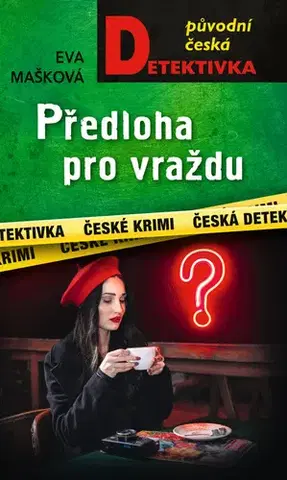 Detektívky, trilery, horory Předloha pro vraždu - Eva Mašková
