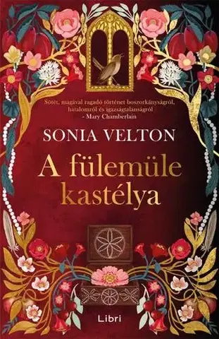 Historické romány A fülemüle kastélya - Sonia Velton,Ingrid Alexovics